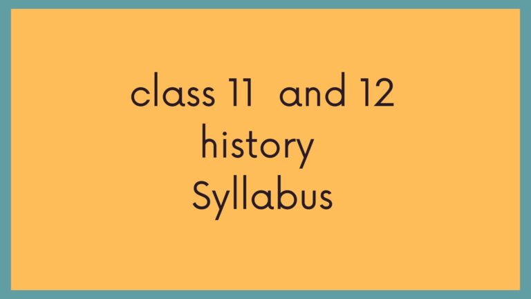 CBSE Class 12 And 11 History Syllabus