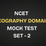 NCET 2026 Geography & Geology Domain Free Mock Test | Set 1