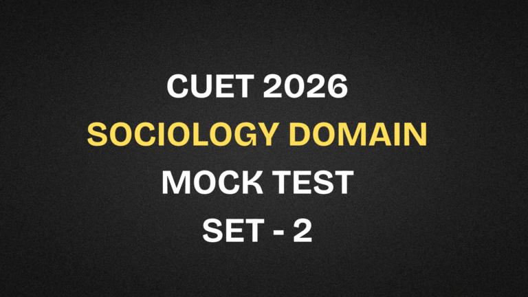 CUET 2026 Sociology Free Mock Test | Set 2