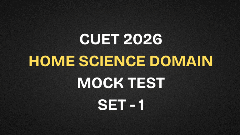 CUET 2026 Home Science Domain Free Mock Test | Set 1