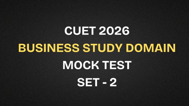 Business Study Domain Free Mock Test | Set 1