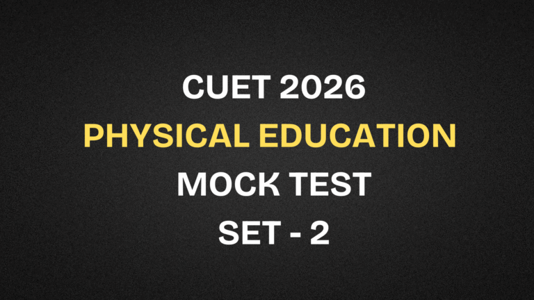 CUET 2026 Physical Education Mock Test 2026 | Set 2