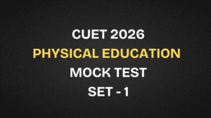 CUET 2026 Physical Education Mock Test 2026 | Set 1