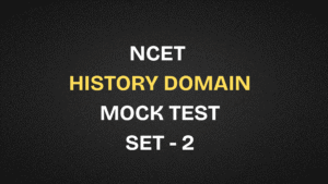 NCET 2026 History Free Mock Test | Set 2