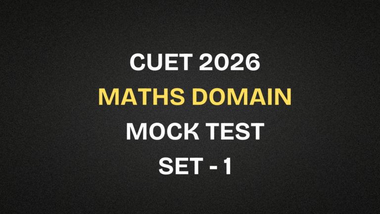 CUET 2026 Mathematics Domain Free Mock Test | Set 1
