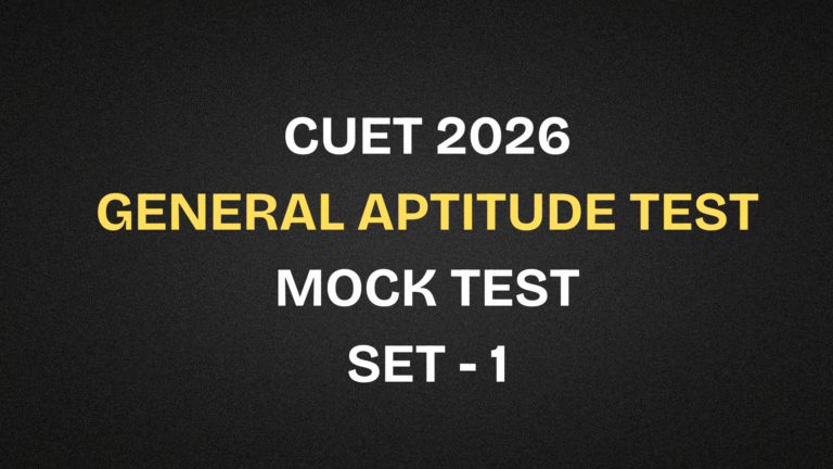 CUET 2026 General Aptitude Test Free Mock Test | Set 1