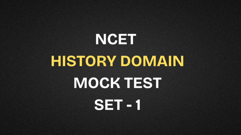 NCET 2026 History Mock Test Free | Set 1