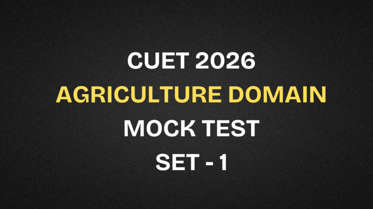 CUET 2026 Agriculture Domain Free Mock Test | Set 1