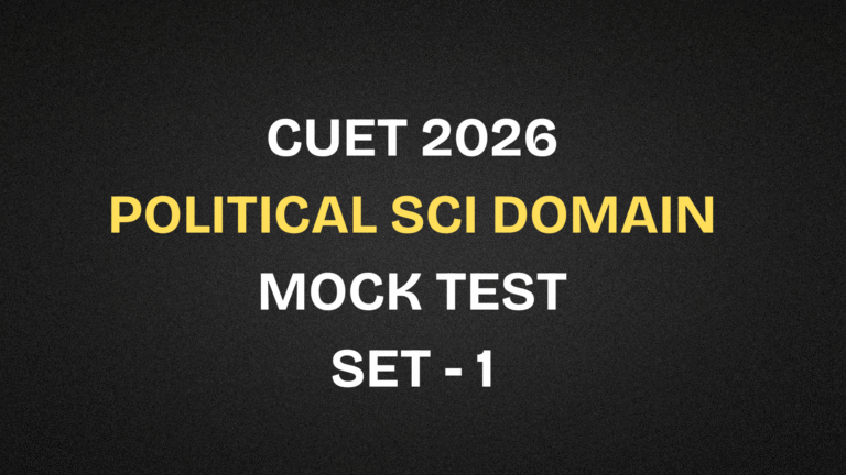 CUET 2026 Political Science Domain Free Mock Test | Set 1