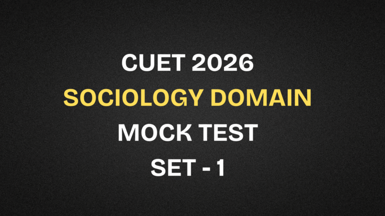 CUET 2026 Sociology Free Mock Test | Set 1