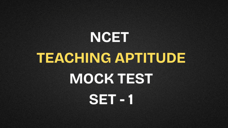 NCET 2026 Free Mock Test | Teaching Aptitude SET 1