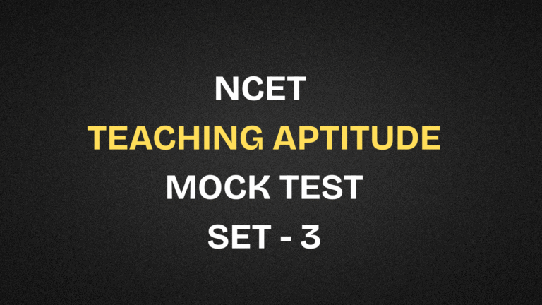 NCET 2026 Teaching Aptitude Free Mock test | Set 3