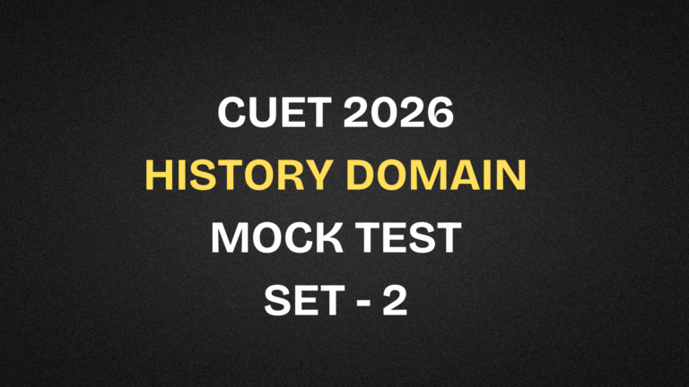 CUET History Mock Test Free | CUET 2026 Complete CBT-Based free Mock test Series