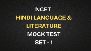 NCET 2026 Hindi Language & Literature Free Mock Test | Set 1