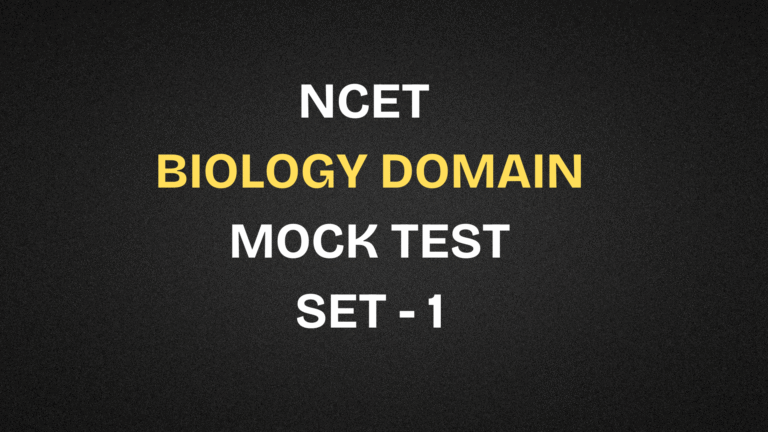 NCET 2026 Biology Free Mock Test | Set 1